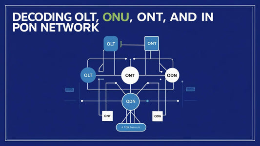 Decoding OLT, ONU, ONT, and ODN in PON Network