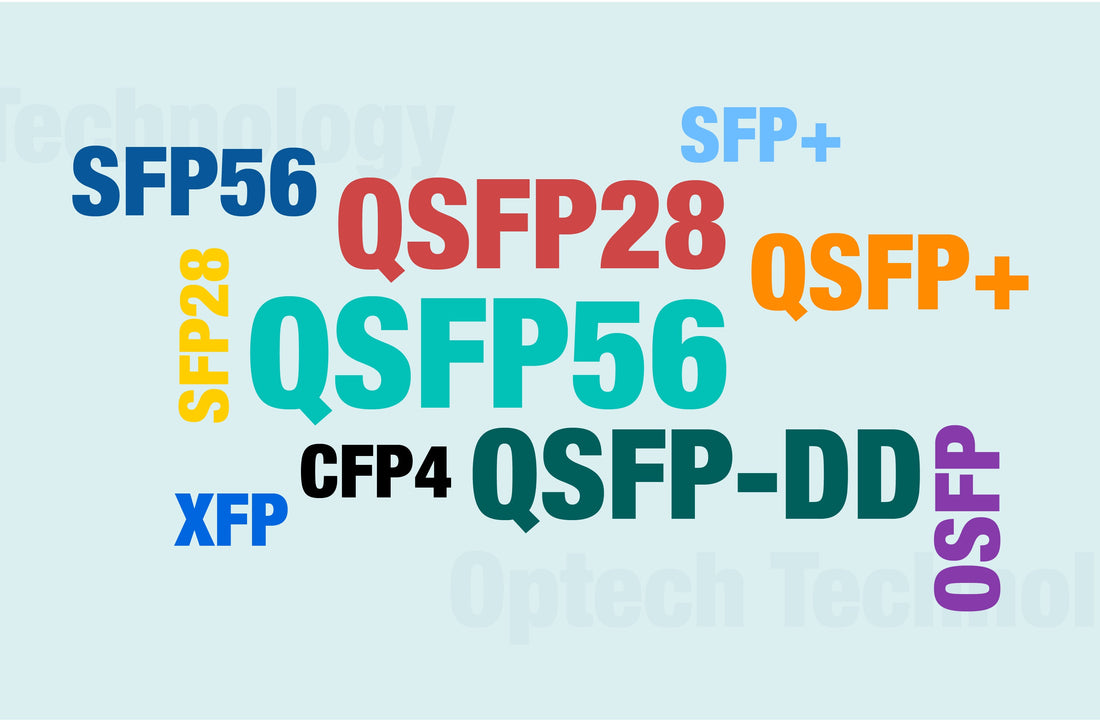 Comprehensive Guide to QSFP-DD, QSFP28, QSFP56, SFP56, and SFP28 Optical Transceivers